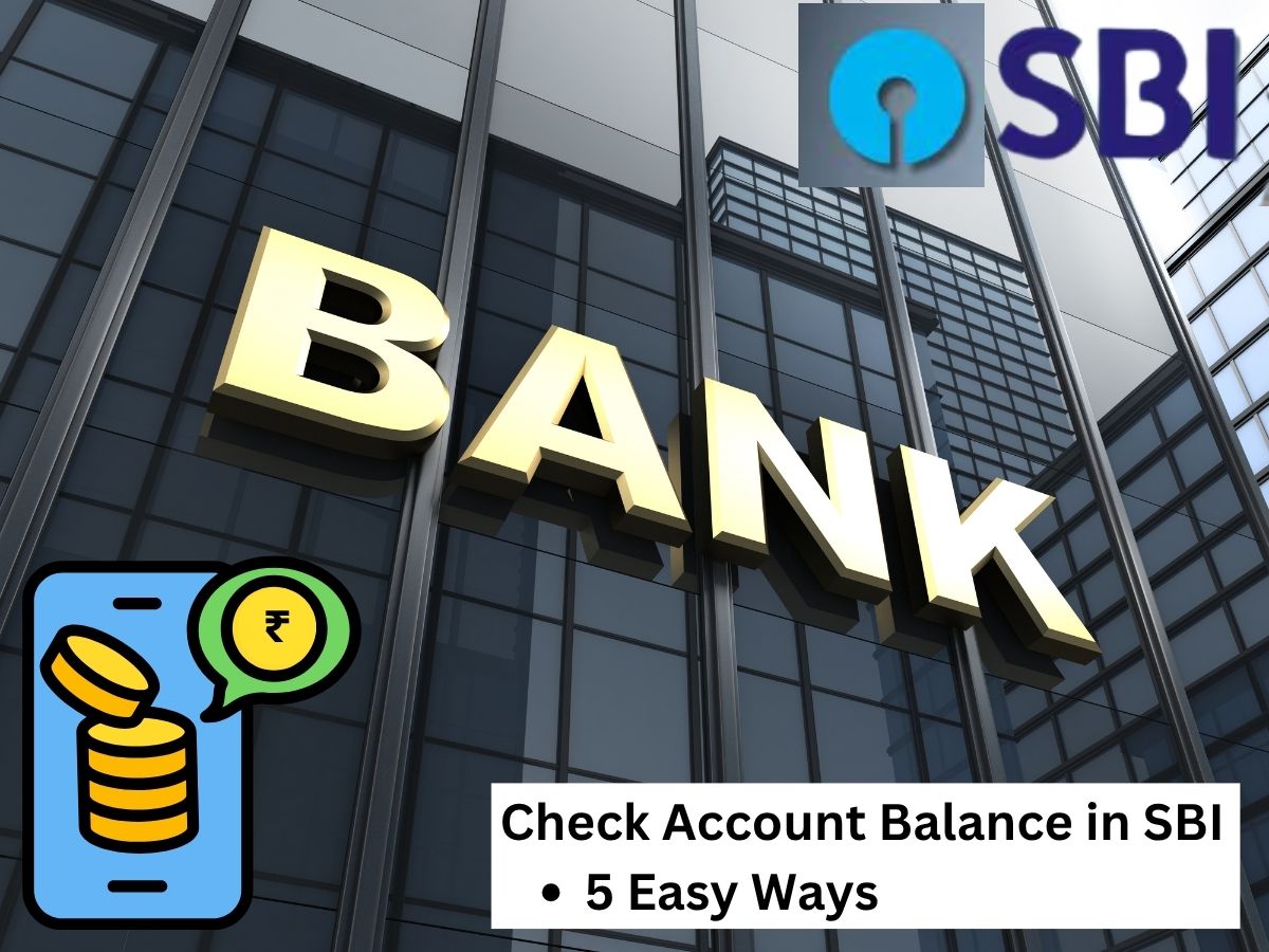 How to Check Balance in SBI Account : 5 Easy Ways