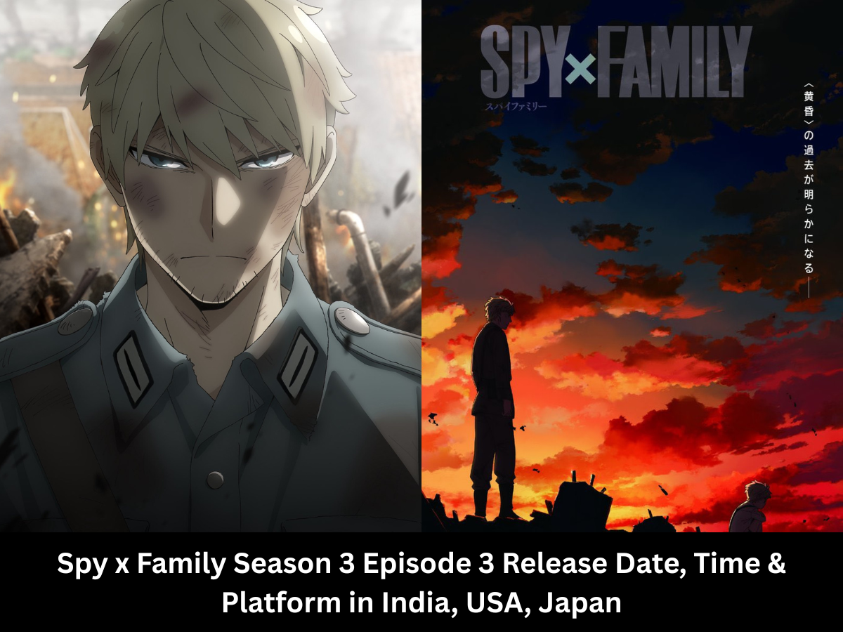 Spy x Family Season 3 Episode 3 Release Date, Time & Platform in India, USA, Japan | Check Details