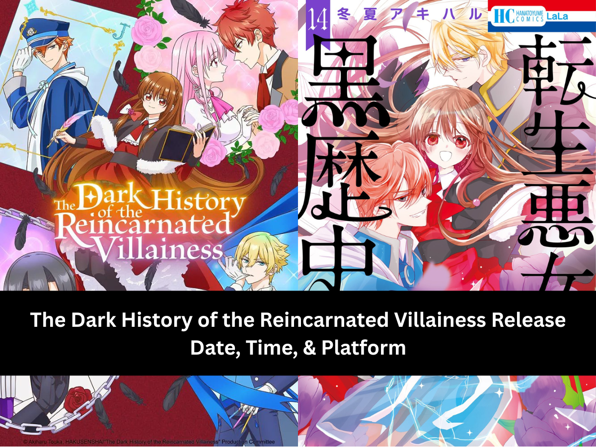 The Dark History of the Reincarnated Villainess Release Date, Time, & Platform in India, USA, Japan