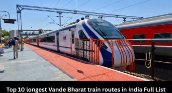 Top 10 longest Vande Bharat train routes in India Full List