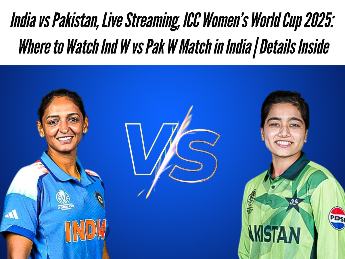 India vs Pakistan, Live Streaming, ICC Women’s World Cup 2025: Where to Watch Ind W vs Pak W Match in India | Details Inside