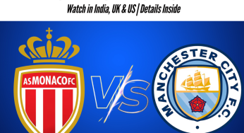 Monaco vs Man City Live Streaming, UEFA Champions League 2025-26: Where to Watch in India, UK & US | Details Inside