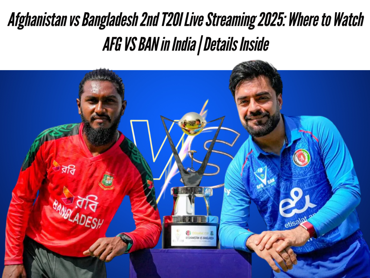 Afghanistan vs Bangladesh 2nd T20I Live Streaming 2025: Where to Watch AFG VS BAN in India | Details Inside