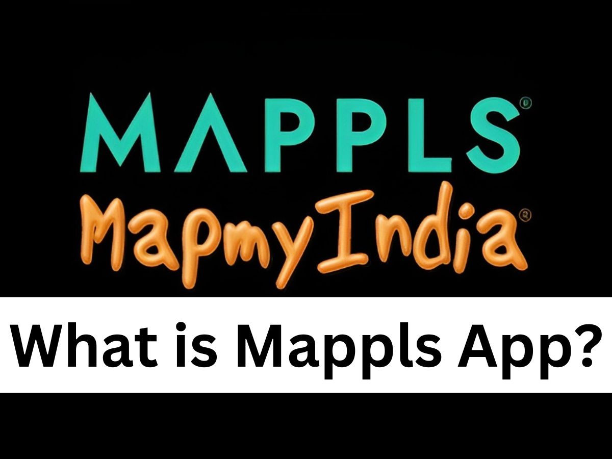 What is Mappls App? Owner, Name Origin & Share Price of India’s Google Maps Alternative