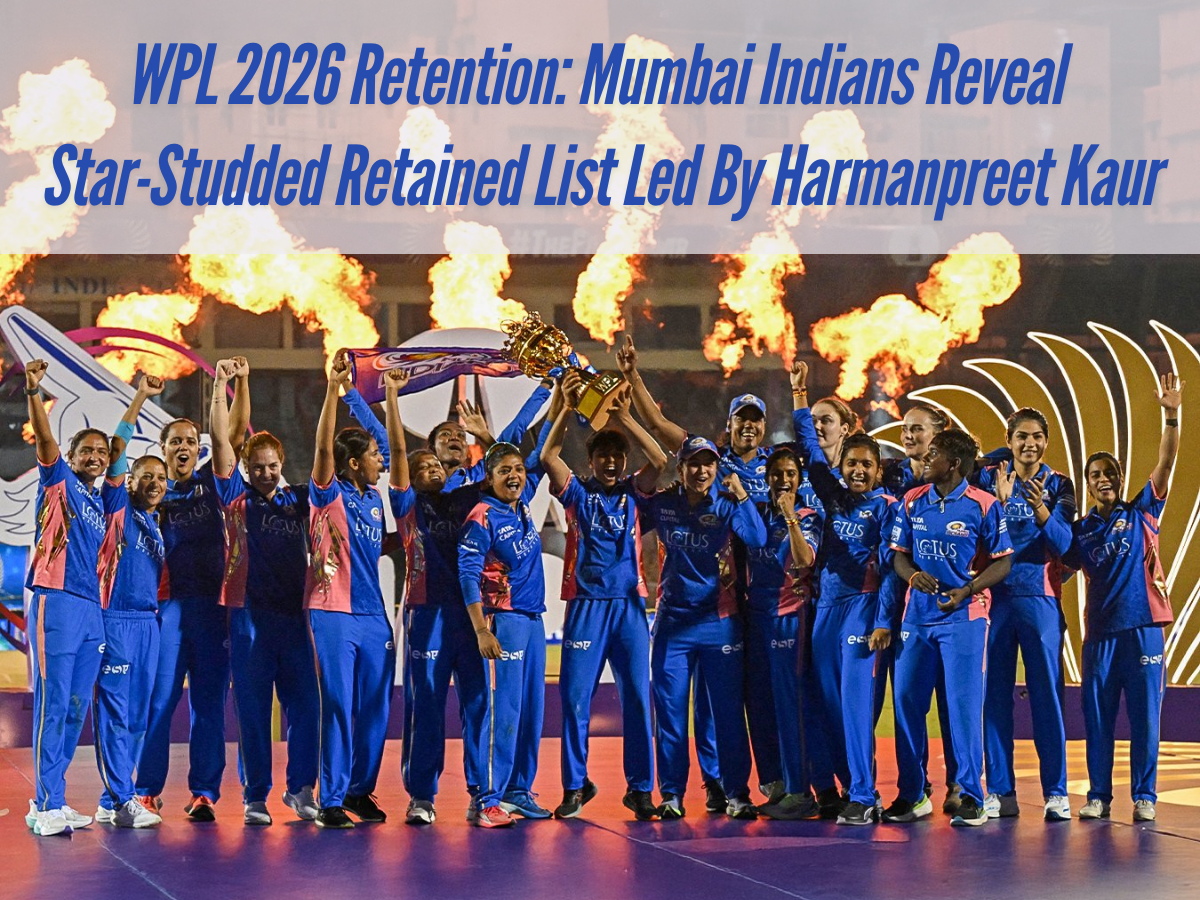 WPL 2026 Retention: Mumbai Indians Reveal Star-Studded Retained List Led By Harmanpreet Kaur