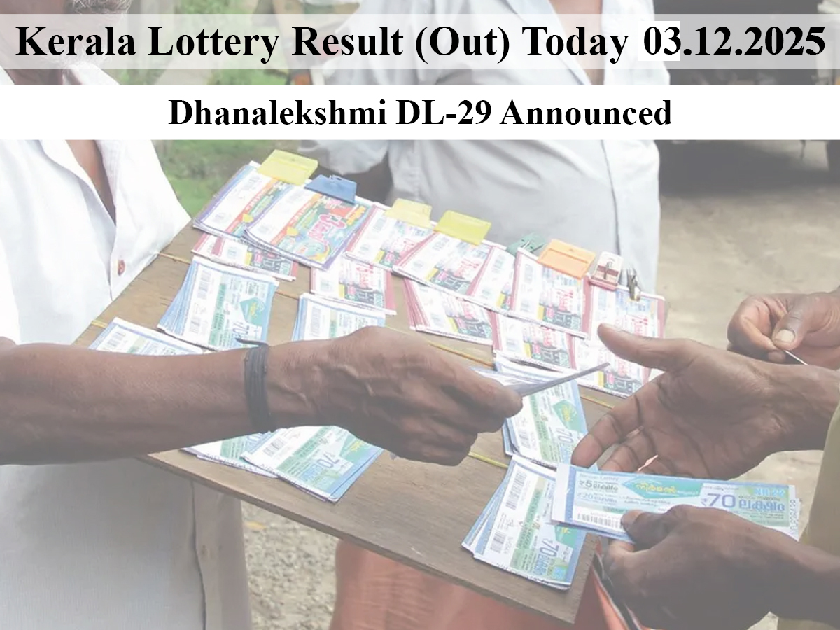 Kerala Lottery Result (Out) Today for Dhanalekshmi DL-29 Announced Ticket Winning Numbers [03 December 2025]