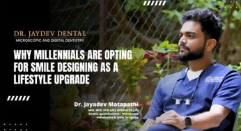 Why Millennials Are Embracing Smile Designing as a Key Lifestyle Choice?- Dr Jaydev