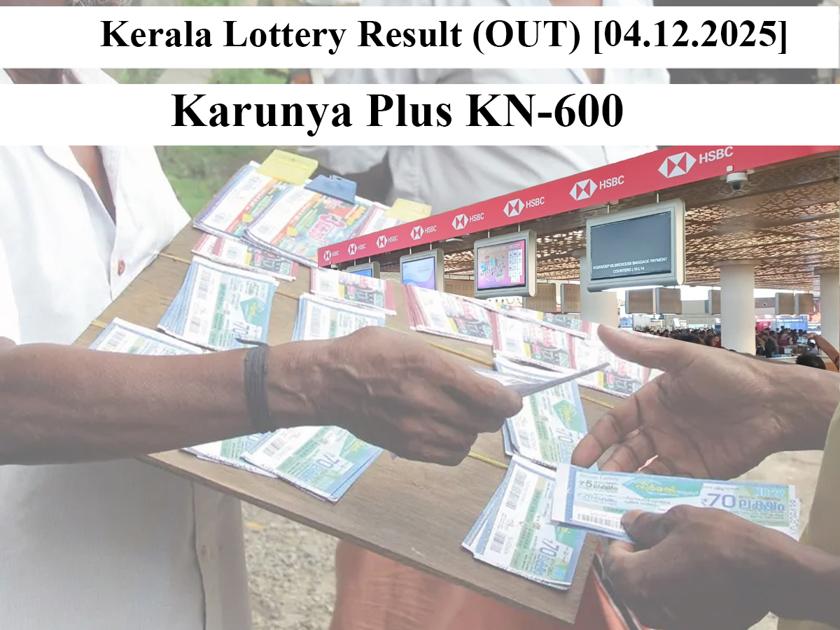 Kerala Lottery Result (OUT) Today for Karunya Plus KN-600 Announced Ticket Winning Numbers [04 December 2025]