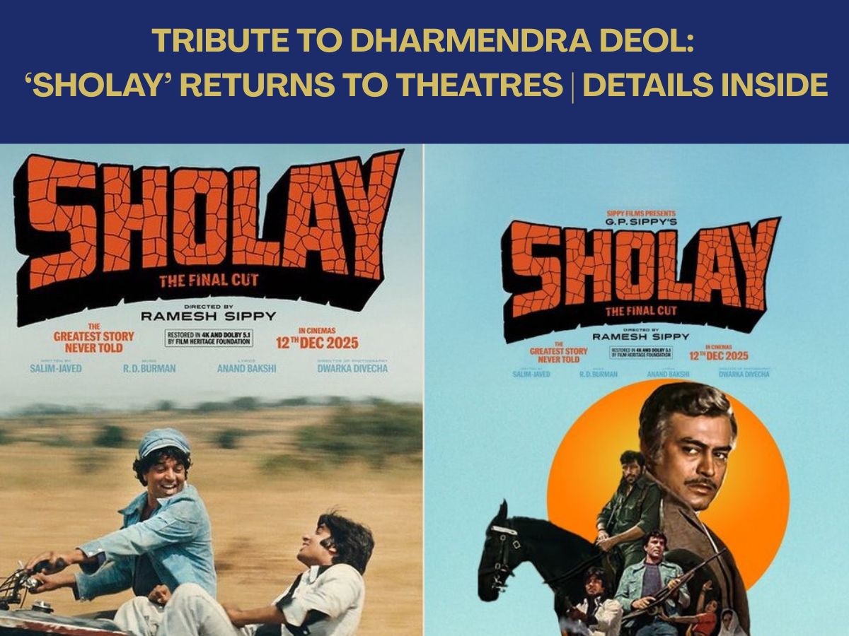 Tribute to Dharmendra Deol: ‘SHOLAY’ Returns to Theatres; Re-Release Date, Locations & Full Details
