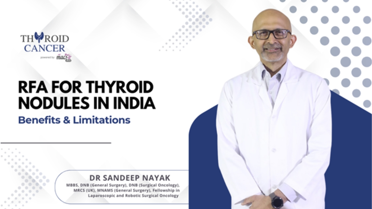 RFA for Thyroid Nodules in India: Understanding Its Benefits and Where It Is Not Suitable