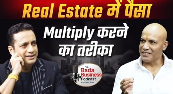 Honeyy Katiyal Shares Insights on Scaling Trust, Resilience, and Leadership in Real Estate on Bada Business Podcast