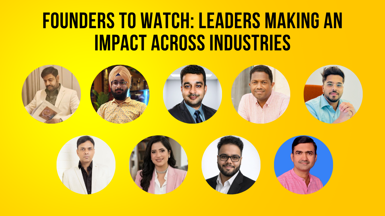 Founders to Watch: Leaders Making an Impact Across Industries