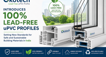 Okotech Introduces 100% Lead-Free uPVC Profiles, Setting New Standards for Safe and Sustainable Building Materials in India