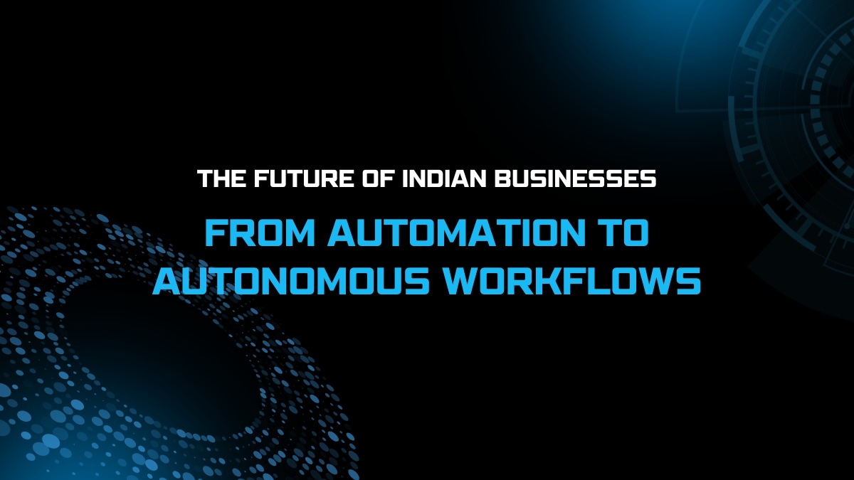 From Automation to Autonomous Workflows: What Techjockey Is Seeing Across Indian Businesses
