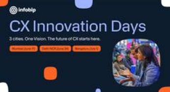Infobip Announces 'CX Innovation Days' Across India, Spotlighting The Future of AI-Powered Customer Experience