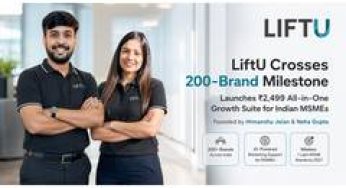 AI-Powered Marketing SaaS Platform LiftU Crosses 200-Brand Milestone; Launches ₹2,499 All-in-One Growth Suite for Indian MSMEs