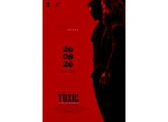 Yash starrer 'Toxic: A Fairy Tale for Grown-Ups' to hit theatres on August 26