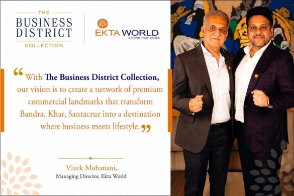 Ekta World Launches ‘The Business District Collection’ with Six Premium Commercial Projects Across Bandra, Khar and Santacruz West