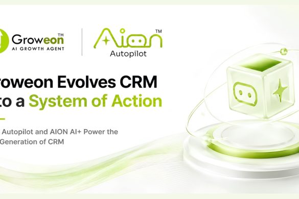 Groweon Evolves CRM into a ‘System of Action’ with AION Agentic AI