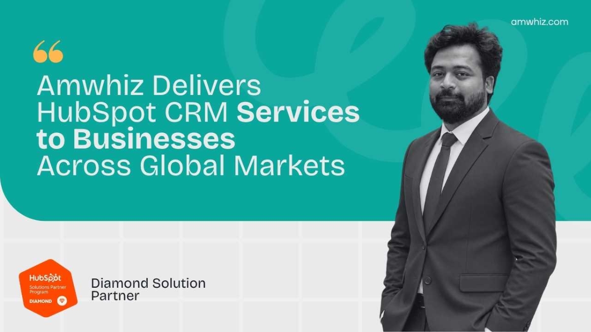 Amwhiz Delivers HubSpot CRM Services to Businesses Across Global Markets