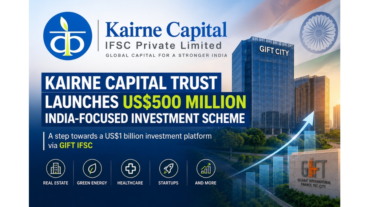 Kairne Capital Trust Announces US$500 Million India-Focused Investment Scheme