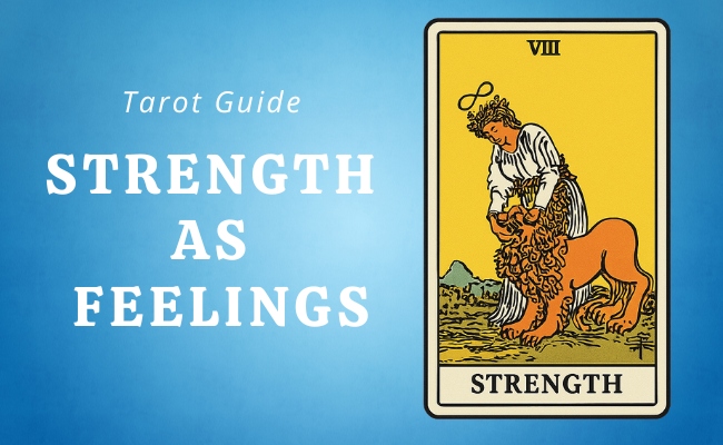 Strength tarot card shown as feelings.