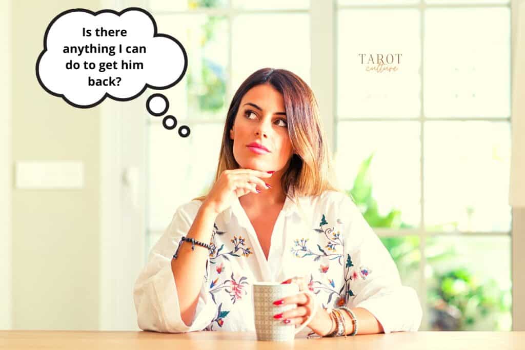 Brown haired woman in white shirt with flowers, in front of a table holding a cup, with thinking bubble with caption: "Is there anything I can do to get him back?"