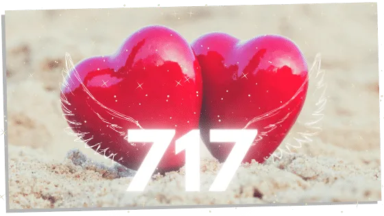 hearts with twin flame number 717