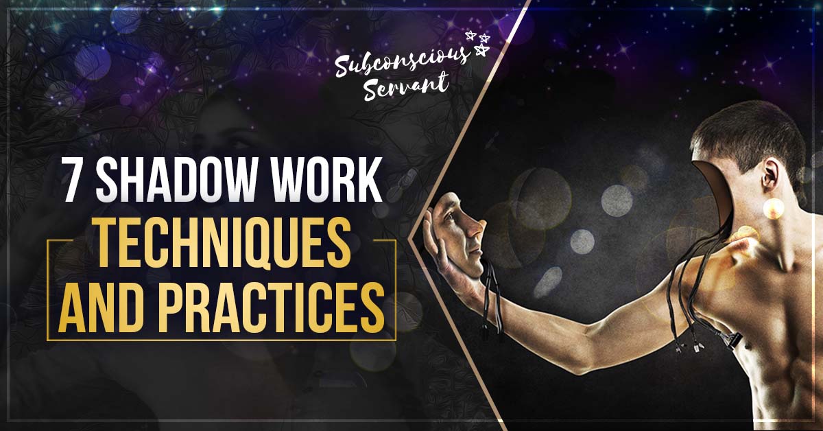 Profession Shadow 7 Powerful Shadow Work Techniques and Practices - Subconscious Servant
