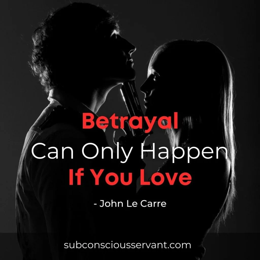 John Le Carre quote about betrayal and being lied to