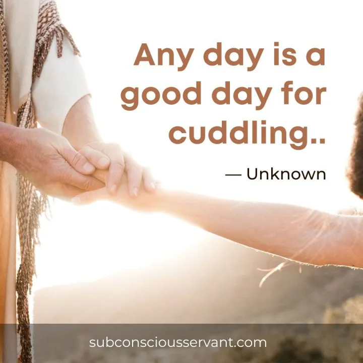 Holding hands with quote about cuddles