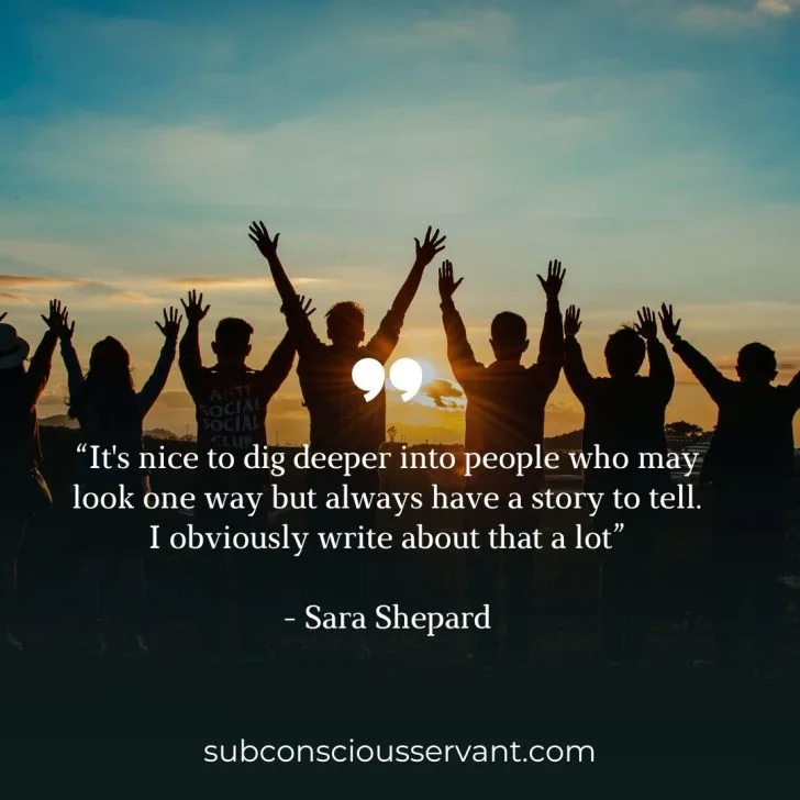 Image of Sara Shepard quote about digging deep